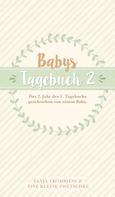 Tanja Trombitas: Babys Tagebuch 2 
