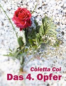 Coletta Coi: Das 4. Opfer 