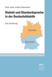 Dialekt und Standardsprache in der Deutschdidaktik - Eine Einführung