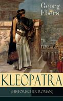 Georg Ebers: Kleopatra (Historischer Roman) 