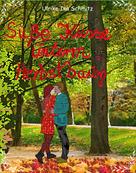 Ulrike Ina Schmitz: Süße Küsse unterm Herbstbaum 