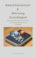 André Sternberg: Gewichtsverlust & Wartung Grundlagen 