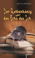 Jan Schäfer: Der Rattenkönig oder das Echo des Ich 
