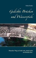 Heike Boeke: Gedichte Brücken und Wasserspiele 