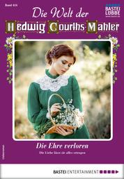 Die Welt der Hedwig Courths-Mahler 454 - Liebesroman - Die Ehre verloren