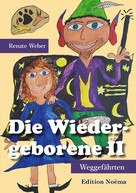 Renate Weber: Die Wiedergeborene II 