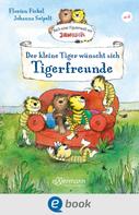 Florian Fickel: Nach einer Figurenwelt von Janosch. Der kleine Tiger wünscht sich Tigerfreunde ★★★★★