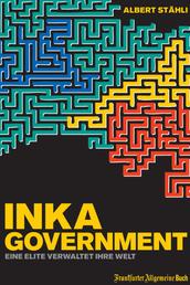 Inka Government - Eine Elite verwaltet ihre Welt