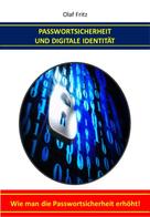 Olaf Fritz: Passwortsicherheit und Digitale Identität 