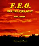 Kirk Spader: F.E.O. - Future Eyes Only 