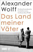 Alexander Wolff: Das Land meiner Väter ★★★★★