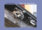 Ralph Billmann: Olaf der Waschbär 