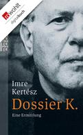 Imre Kertész: Dossier K. ★★★★★