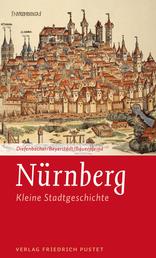 Nürnberg - Kleine Stadtgeschichte