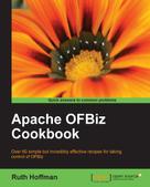 Ruth Hoffman: Apache OfBiz Cookbook 