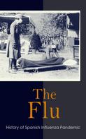 Arthur Albert St. Mouritz: The Flu: History of Spanish Influenza Pandemic 