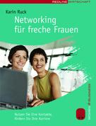 Karin Ruck: Networking für freche Frauen ★★★★