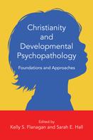Sarah E. Hall: Christianity and Developmental Psychopathology 