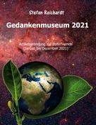 Stefan Reichardt: Gedankenmuseum 2021 