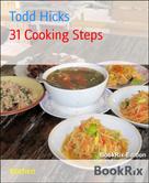 Todd Hicks: 31 Cooking Steps 