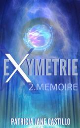 Exymetrie - 2. Memoire