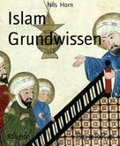 Nils Horn: Islam Grundwissen ★