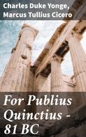 Cicero: For Publius Quinctius — 81 BC 