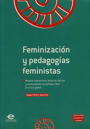 Feminización y pedagogías feministas - Museos interactivos, ferias de ciencia y comunidades de software libre en el sur global