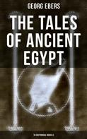 Georg Ebers: The Tales of Ancient Egypt (10 Historical Novels) 