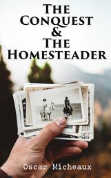 The Conquest & The Homesteader - Saga of a Black Pioneer in Wild West