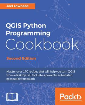 QGIS Python Programming Cookbook, Second Edition