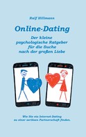Ralf Hillmann: Online-Dating - Der kleine psychologische Ratgeber für die Suche nach der großen Liebe ★★★★