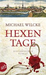 Hexentage - Historischer Roman