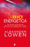 Alexander Lowen: La bioenergética 