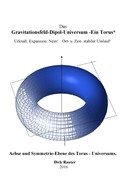 Dirk Rauter: Das Gravitationsfeld-Dipol-Universum - Ein Torus ★★★★★
