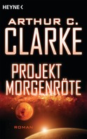 Arthur C. Clarke: Projekt Morgenröte ★★★★