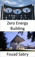 Fouad Sabry: Zero Energy Building 