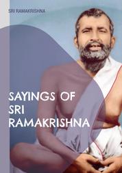 Sayings of Sri Ramakrishna - an exhaustive collection