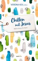 Verena Keil: Chillen mit Jesus ★★★★★
