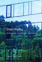 Das Haiku - Grundwissen - Vertiefungen - der Horizont