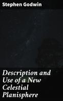 Stephen Godwin: Description and Use of a New Celestial Planisphere 
