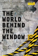 Karsten Krepinsky: The World Behind The Window 