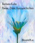 Barbara Kuhn: Poesie, Zitate, Kurzgeschichten 