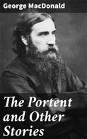 George MacDonald: The Portent and Other Stories 