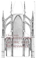T. Roger Smith: Architecture: Gothic and Renaissance 