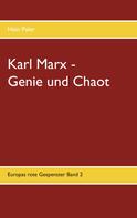 Hein Paler: Karl Marx - Genie und Chaot 