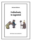 Michael Böhme: Freibierbowle im Gegenwind 