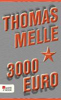 Thomas Melle: 3000 Euro ★★★★