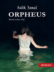 Orpheus - Musik, Liebe, Tod.