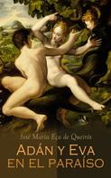 José Maria Eça de Queirós: Adán y Eva en el paraíso 
